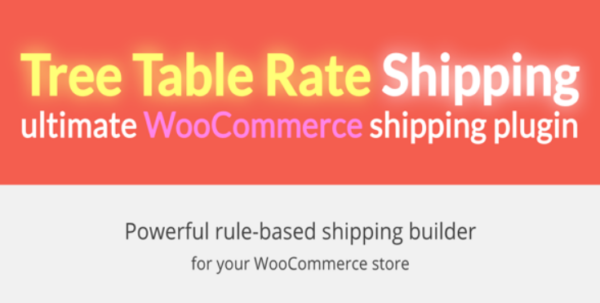 Tree Table Rate Shipping v1.16.5 ultimate WooCommerce shipping plugin