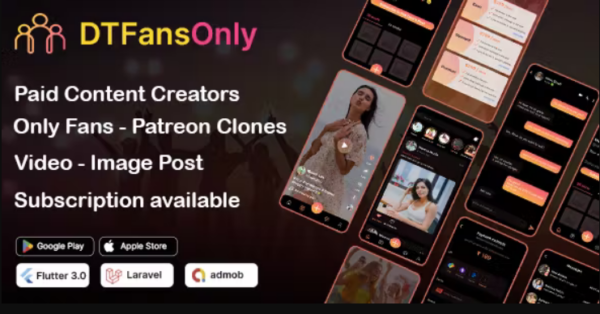 DTFansOnly - Paid Content Creators Flutter App - Android - iOS - admin panel - patreon - onlyfans 1.1